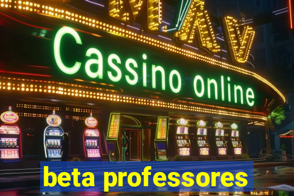 beta professores